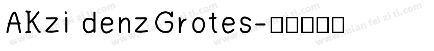 AKzi denzGrotes字体转换